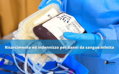 Indennizzo e risarcimento per trasfusioni sangue infetto emoderivati